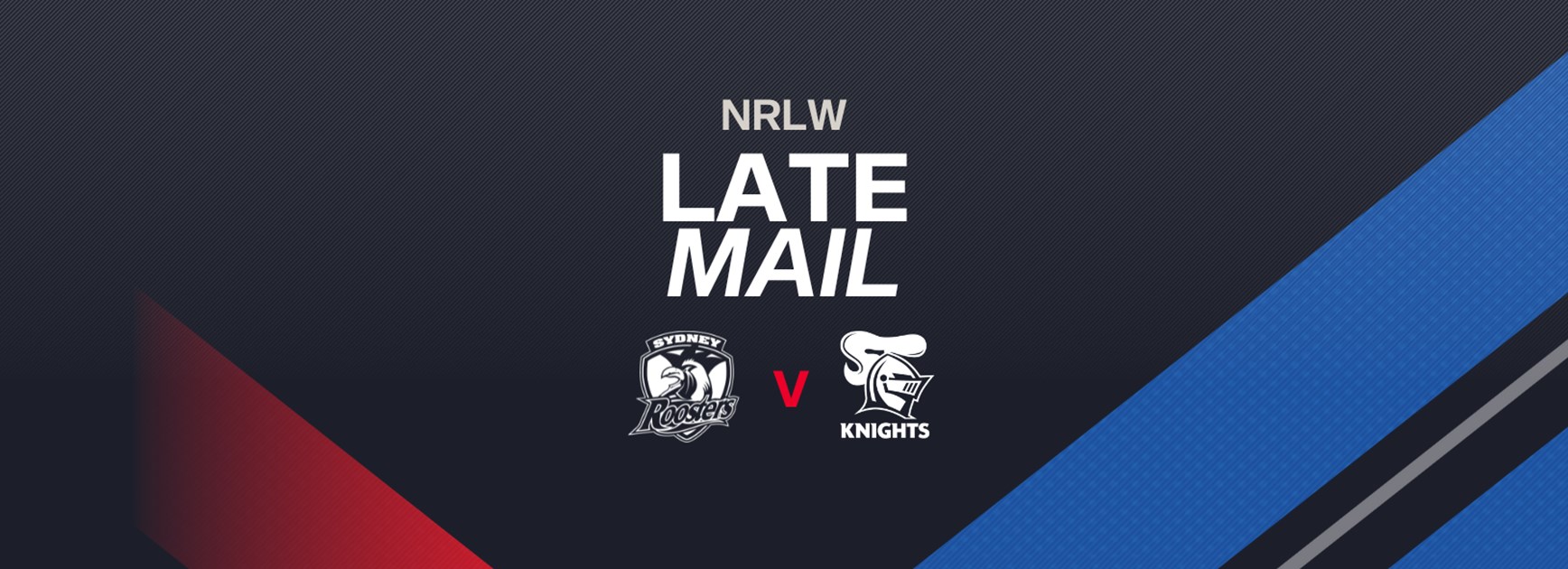 Late Mail: Knights v Roosters
